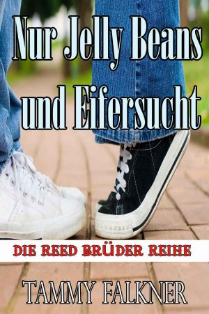 [Reed Brüder Reihe 04] • Nur Jelly Beans und Eifersucht